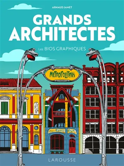 Grands architectes : les bios graphiques