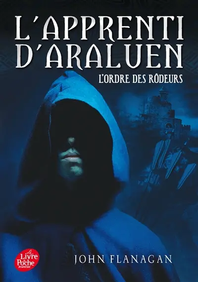 L'apprenti d'Araluen. Vol. 1. L'ordre des Rôdeurs
