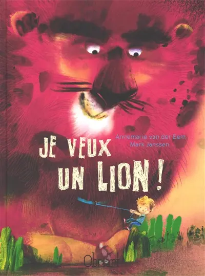 Je veux un lion !