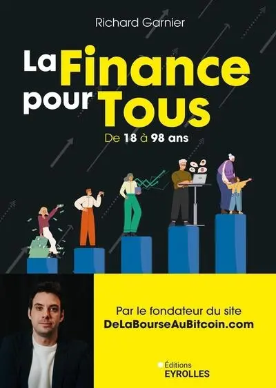 La finance pour tous : de 18 à 98 ans : la création de patrimoine pour tous