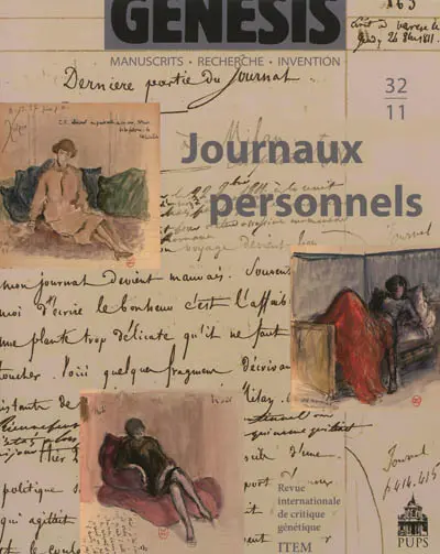 Genesis : manuscrits, recherche, invention, n° 32. Journaux personnels