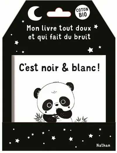 C'est noir & blanc ! : mon livre tout doux et qui fait du bruit