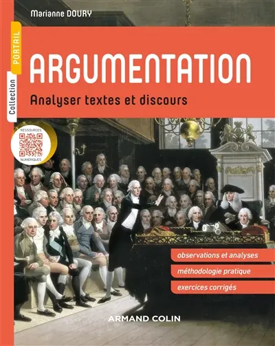 Argumentation : analyser textes et discours : observations et analyses, méthodologie pratique, exercices corrigés