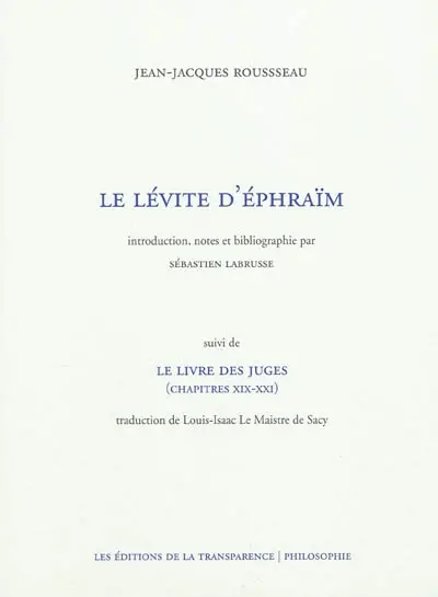 Le Lévite d'Éphraïm. Le Livre des juges : chapitres XIX-XXI