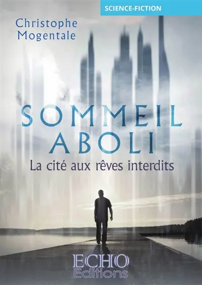 Sommeil aboli : La cité aux rêves interdits