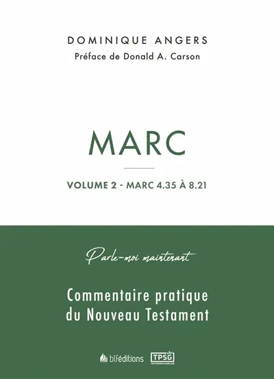 Commentaire pratique du Nouveau Testament. Marc. Vol. 2. Marc 4.35 à 8.21
