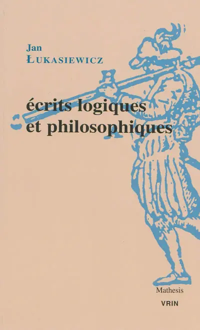 Ecrits logiques et philosophiques