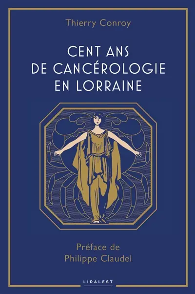 Cent ans de cancérologie en Lorraine