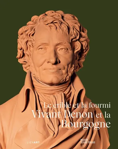 Vivant Denon et la Bourgogne : le crible et la fourmi