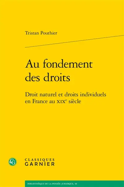Au fondement des droits : droit naturel et droits individuels en France au XIXe siècle
