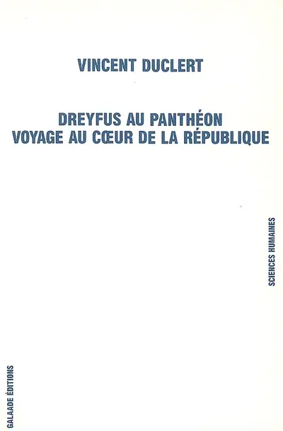 Dreyfus au Panthéon : voyage au coeur de la République