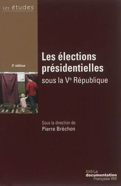 Les élections présidentielles sous la Ve République