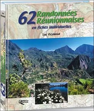 62 randonnées réunionnaises : en fiches individuelles