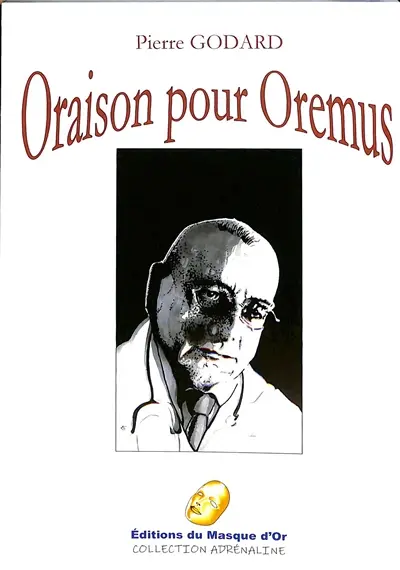 Oraison pour Oremus : roman noir