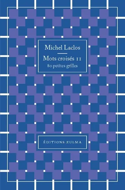 Mots croisés : 80 petites grilles. Vol. 11