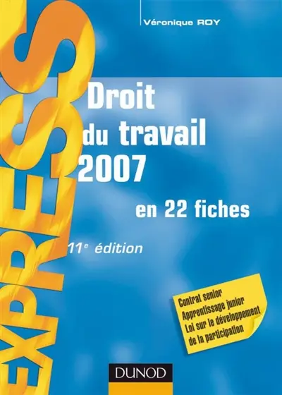 Droit du travail 2007 : en 22 fiches