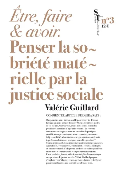 Etre, faire & avoir : penser la sobriété matérielle par la justice sociale : Valérie Guillard commente l'article de Debra Satz
