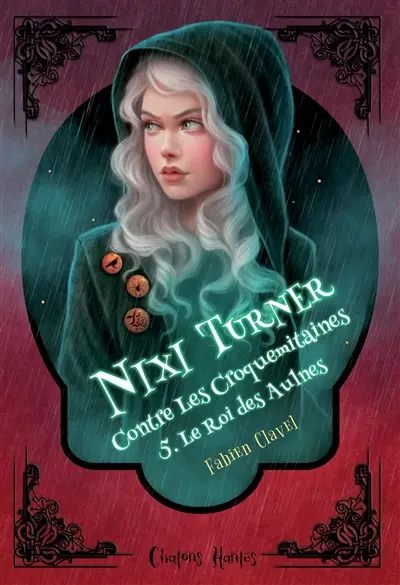 Nixi Turner contre les croquemitaines. Vol. 5. Le roi des aulnes