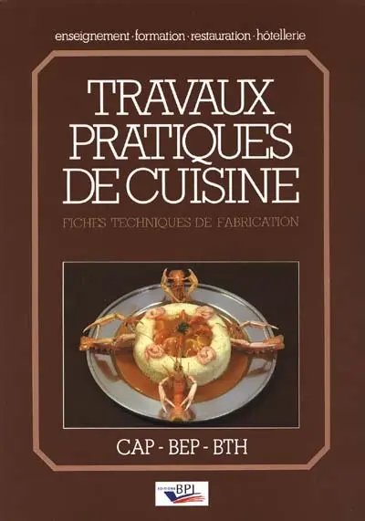 Travaux pratiques de cuisine : fiches techniques de fabrication