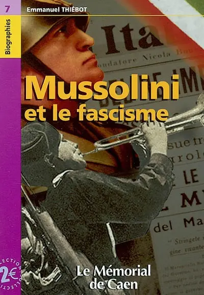 Mussolini et le fascisme