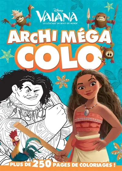 Vaiana : la légende du bout du monde : archi méga colo