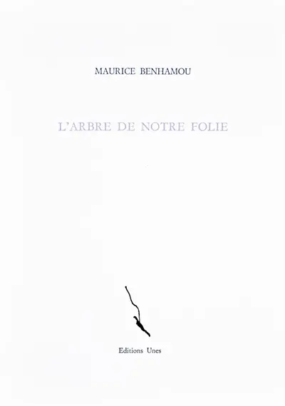 L'arbre de notre folie