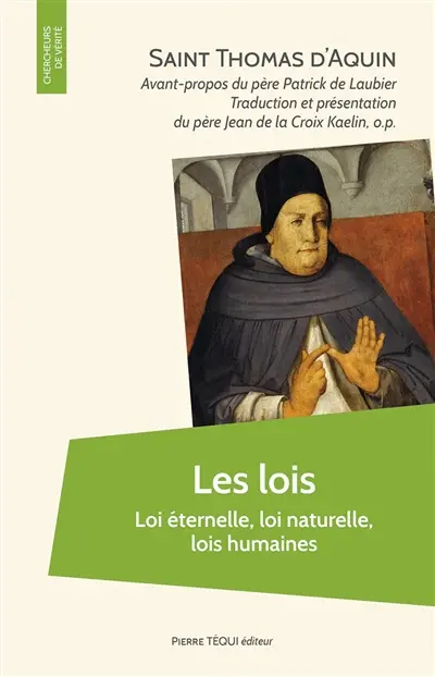 Les lois : loi éternelle, loi naturelle, lois humaines