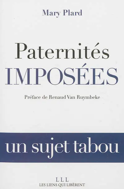 Paternités imposées : un sujet tabou