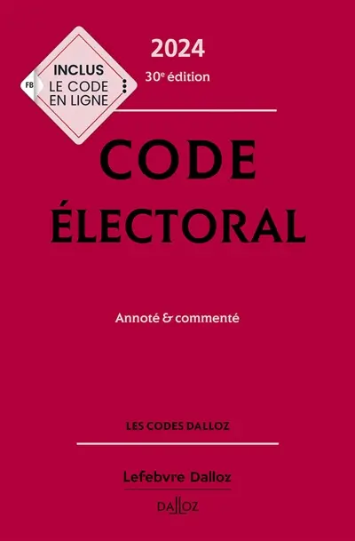 Code électoral 2024 : annoté & commenté
