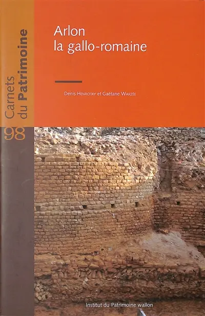 Arlon la gallo-romaine