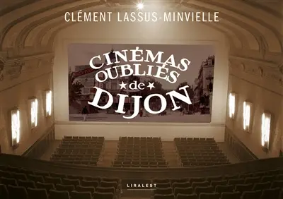 Cinémas oubliés de Dijon