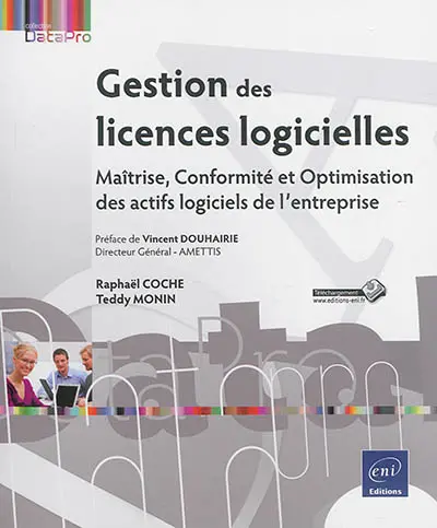 Gestion des licences logicielles : maîtrise, conformité et optimisation des actifs logiciels de l'entreprise