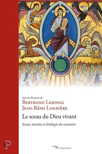 Le sceau du Dieu vivant : sceau, onction et théologie du caractère