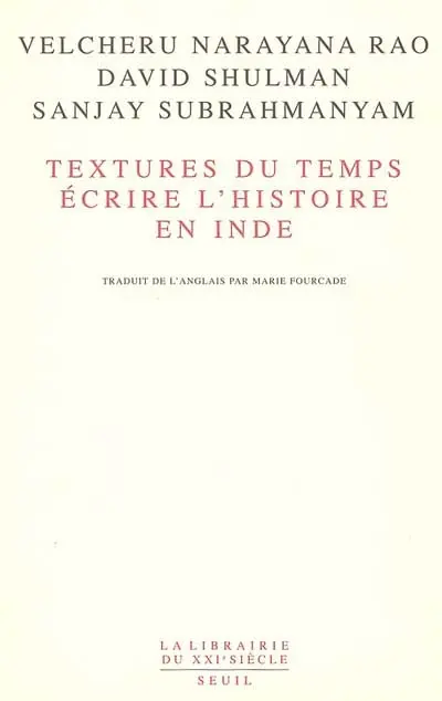 Textures du temps, écrire l'histoire en Inde