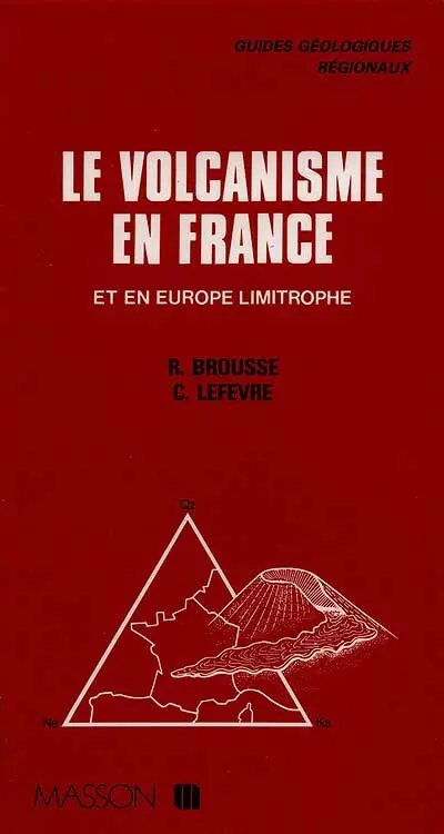 Le Volcanisme en France et en Europe limitrophe