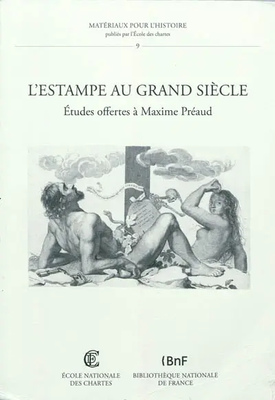 L'estampe au Grand Siècle : études offertes à Maxime Préaud