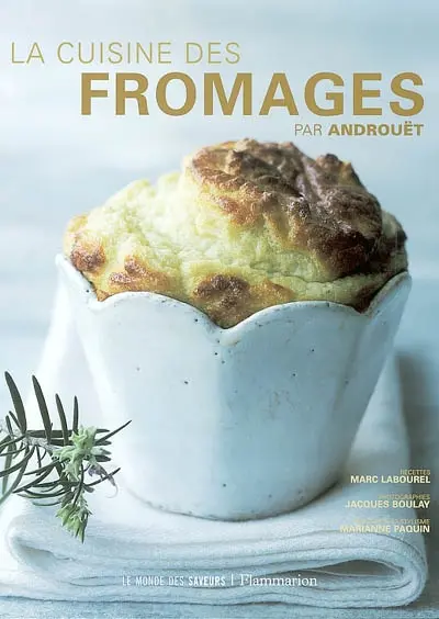 La cuisine des fromages par Androuët