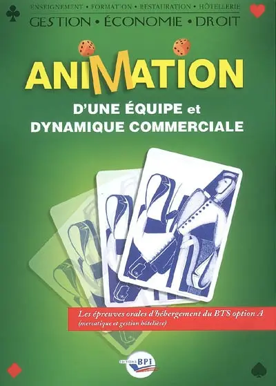 Animation d'une équipe et dynamique commerciale : les épreuves orales d'hébergement du BTS option A (mercatique et gestion hôtelière)
