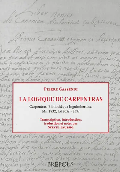La logique de Carpentras : Carpentras, Bibliothèque Inguimbertine, Ms 1832, fol.205r-259r