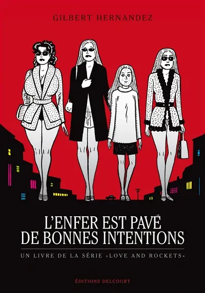 Un livre de la série Love and rockets. L'enfer est pavé de bonnes intentions