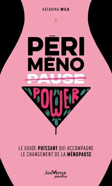 Périménopower : le guide puissant qui accompagne le changement de la ménopause