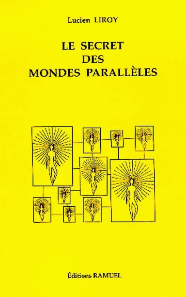 Le secret des mondes parallèles