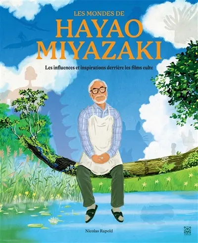 Les mondes de Hayao Miyazaki : les influences et inspirations derrière les films culte