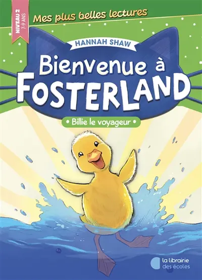Bienvenue à Fosterland. Billie le voyageur