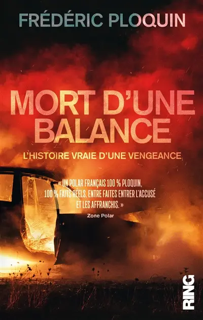 Mort d'une balance : l'histoire vraie d'une vengeance