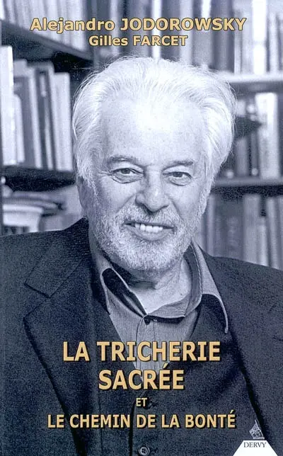 La tricherie sacrée et le chemin de la bonté