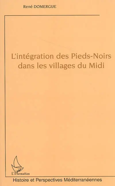 L'intégration des pieds-noirs dans les villages du Midi