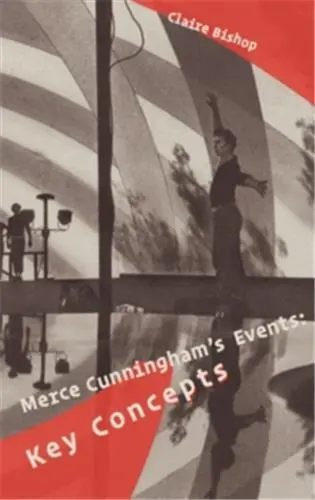 Merce Cunningham´s Events : Key Concepts