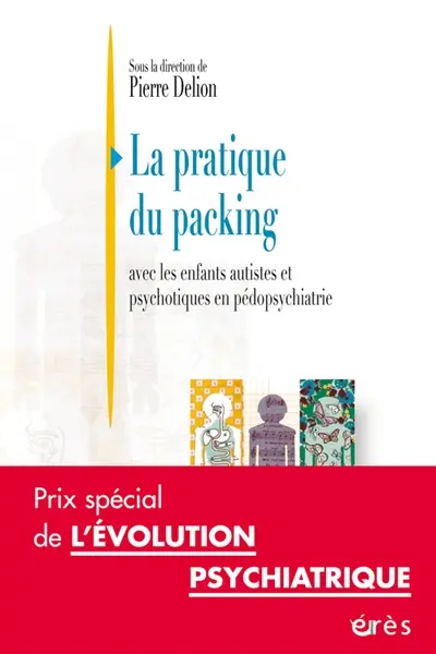 La pratique du packing avec les enfants autistes et psychotiques en pédopsychiatrie
