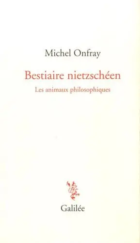 Bestiaire nietzschéen : les animaux philosophiques
